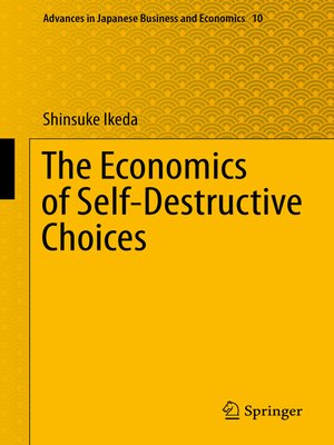 cover image of The Economics of Self-Destructive Choices